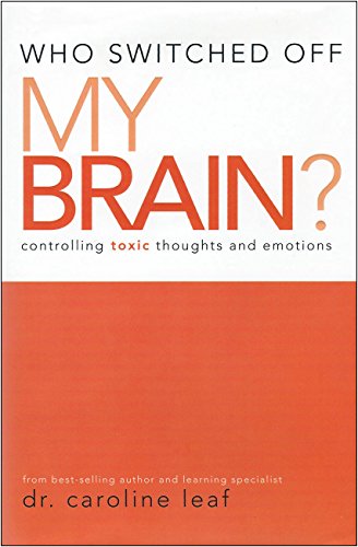 Stock image for Who Switched off My Brain?: Controlling Toxic Thoughts and Emotions for sale by Hafa Adai Books