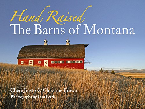 Stock image for Hand Raised: The Barns of Montana for sale by Save With Sam