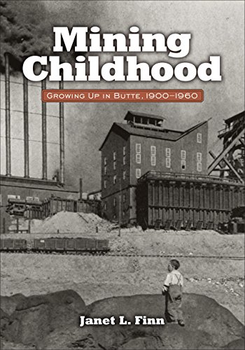 9780980129250: Mining Childhood: Growing Up in Butte, 1900-1960: Growing Up in Butte, Montana, 1900-1960