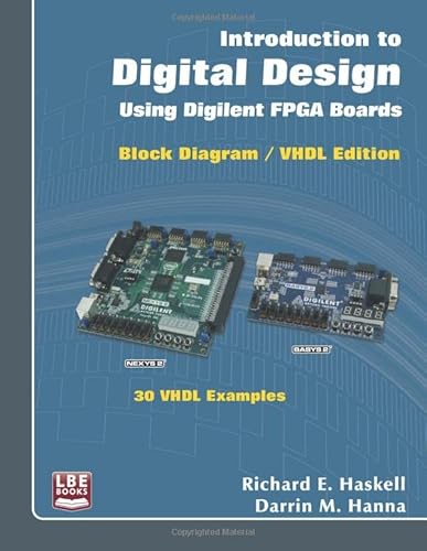 Stock image for Introduction to Digital Design Using Digilent FPGA Boards: Block Diagram / VHDL Examples for sale by Wonder Book