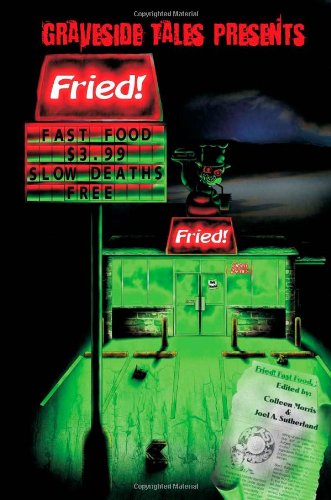 Stock image for Fried!: Fast Food, Slow Deaths for sale by AwesomeBooks