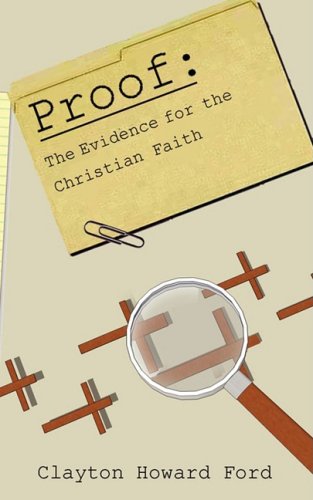 Imagen de archivo de PROOF: The Evidence for the Christian Faith a la venta por BookShop4U