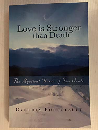 Imagen de archivo de Love Is Stronger Than Death: The Mystical Union of Two Souls a la venta por GF Books, Inc.