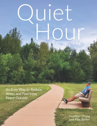 Stock image for Quiet Hour: An Easy Way to Reduce Stress and Feel Inner Peace Outside for sale by ThriftBooks-Dallas