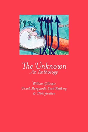 Imagen de archivo de The Unknown: An Anthology a la venta por ThriftBooks-Atlanta