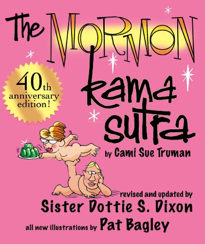 Stock image for The Mormon Kama Sutra for sale by Jenson Books Inc