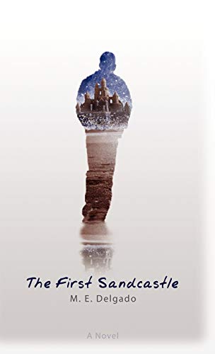 9780980141016: The First Sandcastle: A Novel