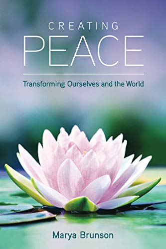 Stock image for Creating Peace: Transforming Ourselves and the World for sale by Lucky's Textbooks