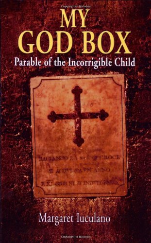 Beispielbild fr My God Box: Parable of the Incorrigible Child zum Verkauf von Patrico Books