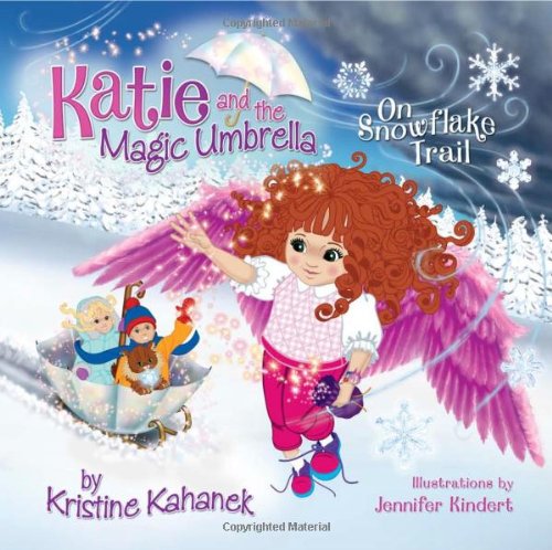 Beispielbild fr Katie and the Magic Umbrella: On Snowflake Trail zum Verkauf von Wonder Book