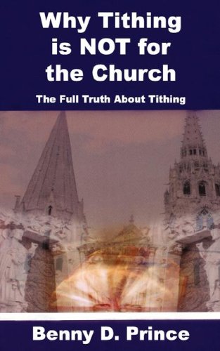 9780980143829: Why Tithing is NOT for the Church