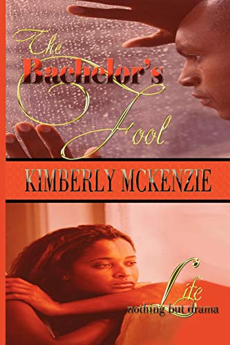 9780980147018: The Bachelor's Fool & Life, Nothing But Drama