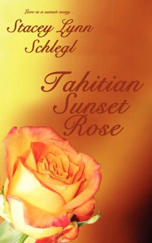 Imagen de archivo de Tahitian Sunset Rose a la venta por Ergodebooks