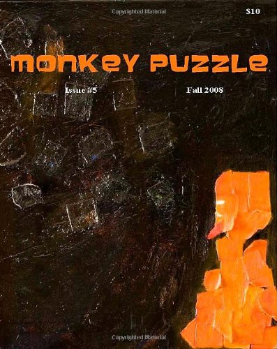 Monkey Puzzle #5 (9780980165005) by Tim Skeen; Lisa Birman; Andrew Schelling; Jack Collom; Michelle Naka Pierce; Olatundji Akpo-Sani; Margaret Randall; Mittie Roger; Elizabeth...