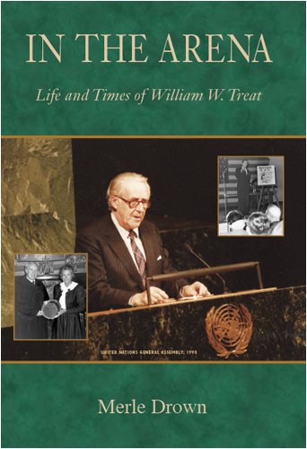 Stock image for In the Arena: Life and Times of William W. Treat for sale by The Book Cellar, LLC