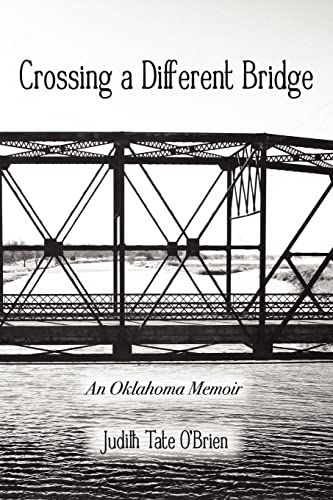 Stock image for Crossing a Different Bridge: An Oklahoma Memoir for sale by Once Upon A Time Books