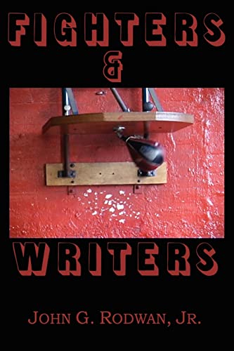 Fighters & Writers (9780980168488) by John G. Rodwan Jr.