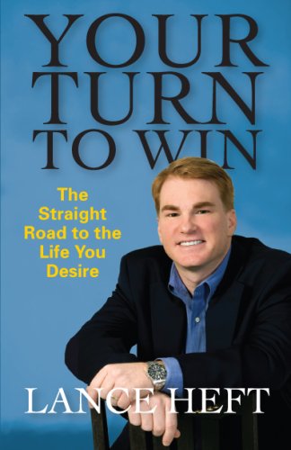 9780980171303: Your Turn To Win: The Straight Road To The Life Yo