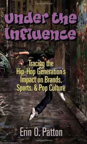 Beispielbild fr Under the Influence : Tracing the Hip-Hop Generation's Impact on Brands, Sports, and Pop Culture zum Verkauf von Better World Books