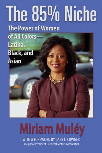 Stock image for The 85% Niche: The Power of Women of All Colors--Latina, Black, and Asian for sale by SecondSale