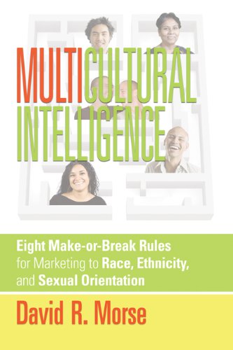 Imagen de archivo de Multicultural Intelligence: Eight Make-or-Break Rules for Marketing to Race, Ethnicity, and Sexual Orientation a la venta por ThriftBooks-Atlanta