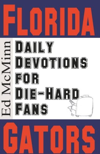9780980174922: Daily Devotions for Die-hard Fans: Florida Gators