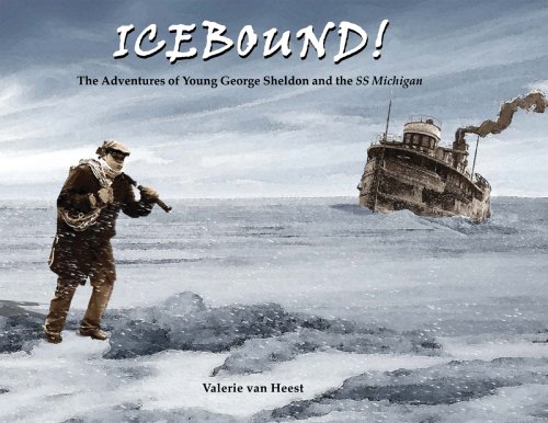 Stock image for Icebound! : The Adventures of Young George Sheldon and the SS Michigan for sale by Better World Books