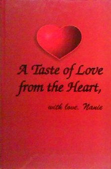 Beispielbild fr A Taste of Love From the Heart, with Love, Nanie zum Verkauf von Better World Books