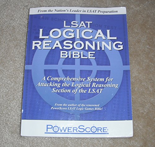 Stock image for LSAT Logical Reasoning Bible: A Comprehensive System for Attacking the Logical Reasoning Section of the LSAT for sale by ThriftBooks-Dallas