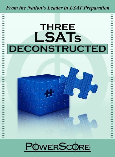 Beispielbild fr The PowerScore LSAT Deconstructed Series: Three LSATs Deconstructed zum Verkauf von Ergodebooks