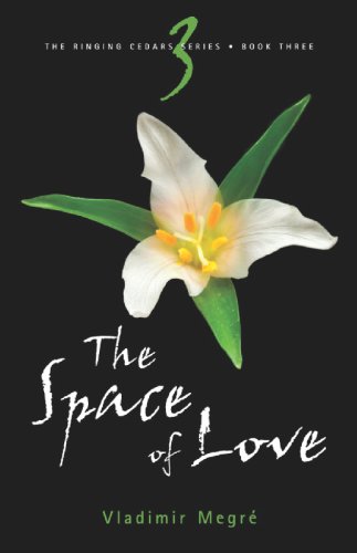 9780980181227: The Space of Love: No. 3 (Ringing Cedars Series)