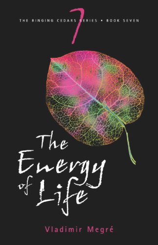 Beispielbild fr The Energy of Life (The Ringing Cedars, Book 7) zum Verkauf von GF Books, Inc.