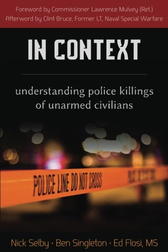 Stock image for In Context : Understanding Police Killings of Unarmed Civilians for sale by Better World Books