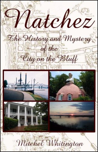 Imagen de archivo de Natchez: The History Mystery of the City on the Bluff a la venta por Friends of  Pima County Public Library