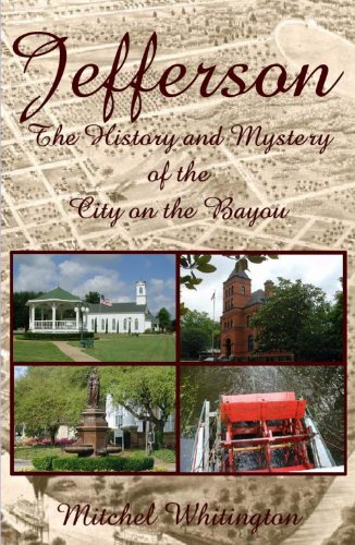 Imagen de archivo de Jefferson - The History and Mystery of the City on the Bayou a la venta por ThriftBooks-Atlanta