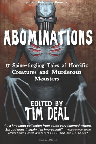 Beispielbild fr Abominations: 17 Spine-Tingling Tales Of Murderous Monsters And Horrific Creatures zum Verkauf von The Maryland Book Bank