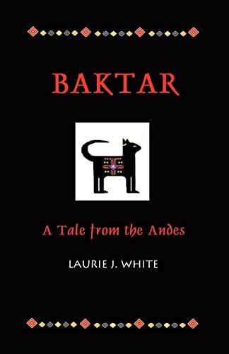 Stock image for Baktar, a Tale from the Andes for sale by ThriftBooks-Atlanta