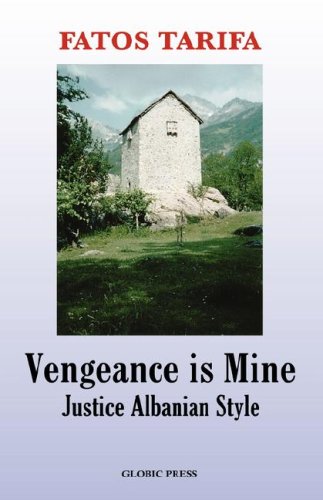 9780980189605: Vengeance is Mine: Justice Albanian Style