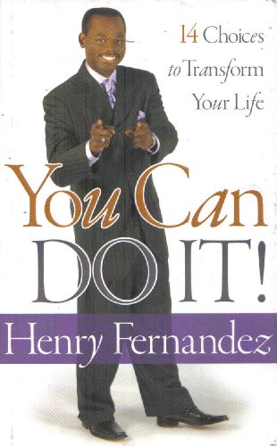 Beispielbild fr You Can Do It!: 14 Choices to Transform Your Life zum Verkauf von Agape Love, Inc