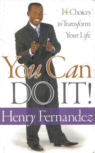 Imagen de archivo de You Can Do It!: 14 Choices to Transform Your Life a la venta por Agape Love, Inc