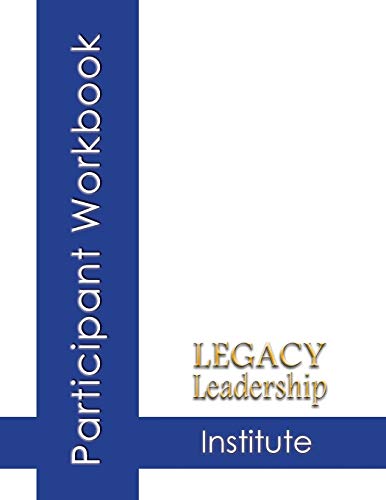 Stock image for Legacy Leadership Institute Participant Workbook for sale by Lucky's Textbooks