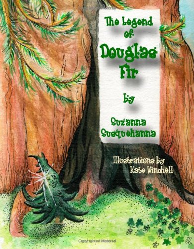 9780980196924: The Legend of Douglas Fir: Douglas Fir & the Spirit of Christmas