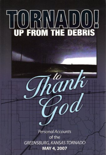 Stock image for Tornado! Up From the Debris, to Thank God for sale by Gulf Coast Books