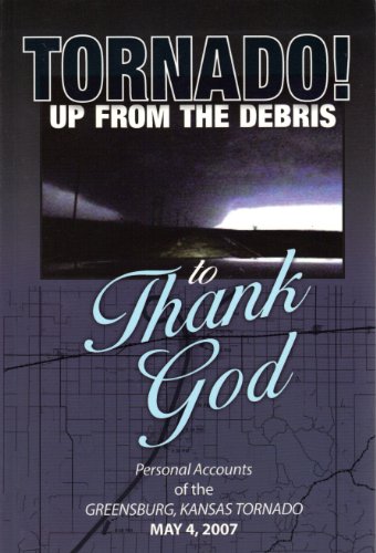 9780980197198: Tornado! Up From the Debris, to Thank God