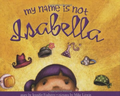 Stock image for My Name Is Not Isabella for sale by ThriftBooks-Atlanta