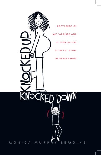 Imagen de archivo de Knocked Up, Knocked Down: Postcards of Miscarriage and Other Misadventures from the Brink of Parenthood a la venta por ThriftBooks-Dallas