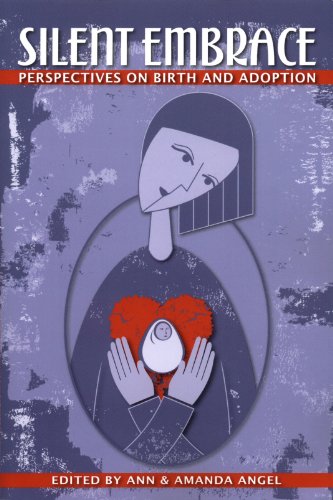 Imagen de archivo de Silent Embrace: Perspectives on Birth and Adoption a la venta por Lakeside Books
