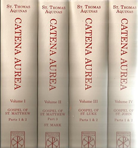 9780980208467: Catena Aurea - Complete 4 Volume Set by Thomas Aquinas (2009-08-02)