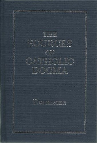 Beispielbild fr Sources of Catholic Dogma zum Verkauf von Books Unplugged