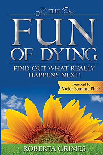 9780980211115: The Fun of Dying: Find Out What Really Happens Next
